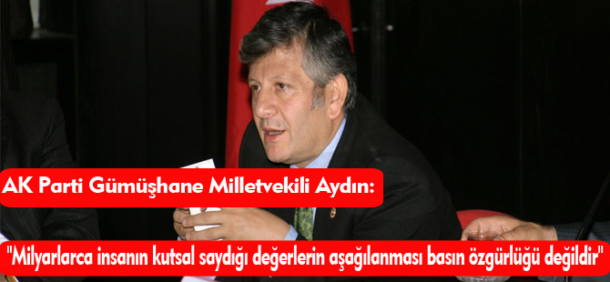 "MİLYARLARCA İNSANIN KUTSAL SAYDIĞI DEĞERLERİN AŞAĞILANMASI BASIN ÖZGÜRLÜĞÜ DEĞİLDİR"