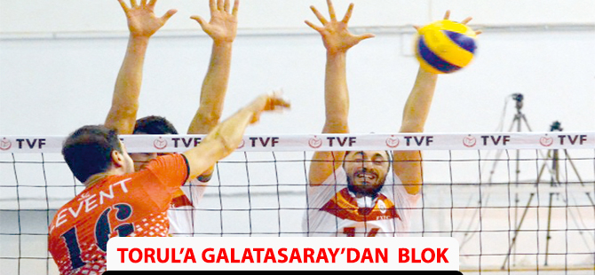 TORUL’A GALATASARAY’DAN BLOK