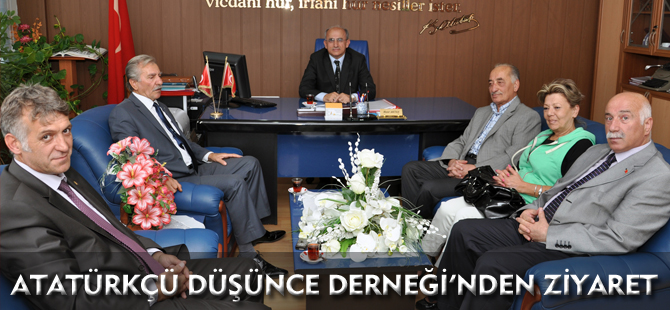 ATATÜRKÇÜ DÜŞÜNCE DERNEĞİ’NDEN ZİYARET