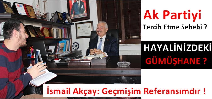 İsmail Akçay: Geçmişim Referansımdır !