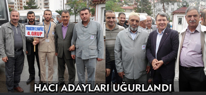 HACI ADAYLARI UĞURLANDI