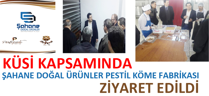 ŞAHANE FABRİKA'ya ZİYARET