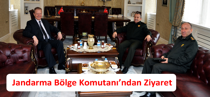 Jandarma Bölge Komutanı’ndan Ziyaret