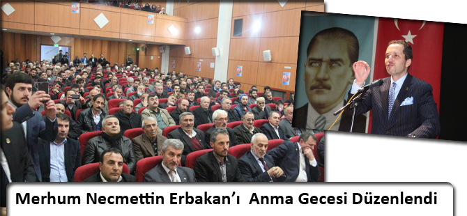 Merhum Necmettin Erbakan’ı Anma Gecesi Düzenlendi