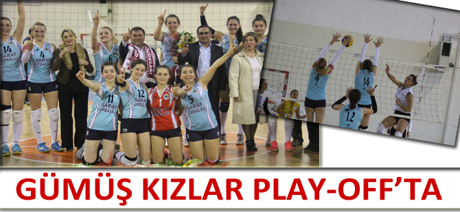 GÜMÜŞ KIZLAR PLAY-OFF’TA