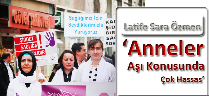 “Anneler Aşı Konusunda Çok Hassas”