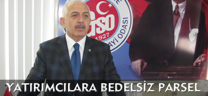 YATIRIMCILARA BEDELSİZ PARSEL