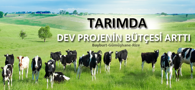 TARIMDA DEV PROJENİN BÜTÇESİ ARTTI