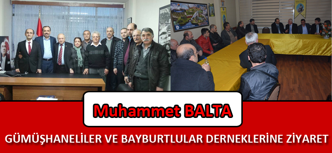 BALTA’DAN GÜMÜŞHANELİLER VE BAYBURTLULAR DERNEKLERİNE ZİYARET