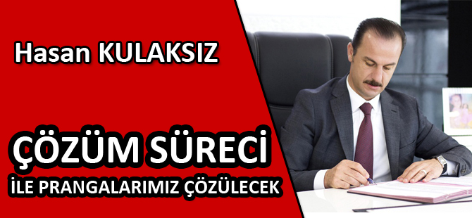 ÇÖZÜM SÜRECİ İLE PRANGALARIMIZ ÇÖZÜLECEK