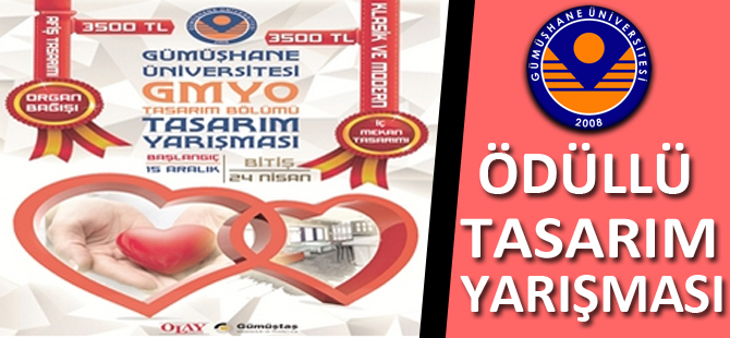 GÜMÜŞHANE ÜNİVERSİTESİNDE 7 BİN TL ÖDÜLLÜ TASARIM YARIŞMASI