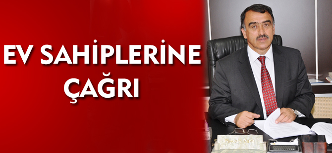 EV SAHİPLERİNE ÇAĞRI