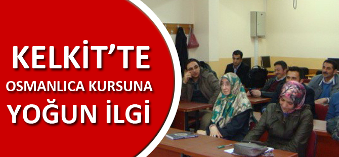 KELKİT’TE OSMANLICA KURSUNA YOĞUN İLGİ