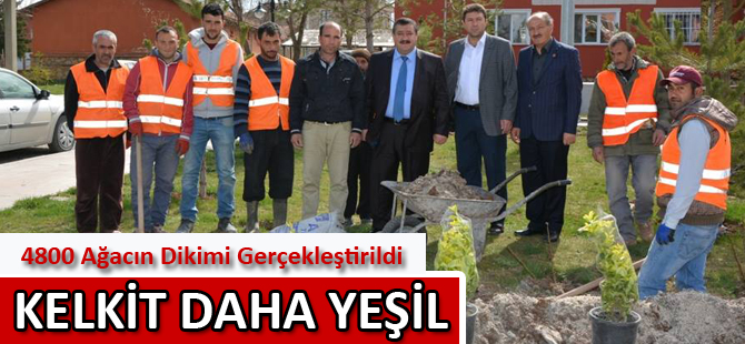 KELKİT DAHA YEŞİL