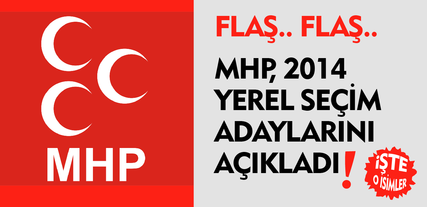 MHP 2014 YEREL SEÇİMLER BELEDİYE BAŞKAN ADAYLARI