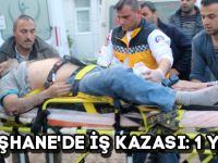 GÜMÜŞHANE'DE İŞ KAZASI: 1 YARALI