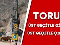 TORUL’A ÜST GEÇİTLE GİRİLECEK, ÜST GEÇİTLE ÇIKILACAK