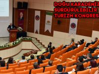 DOĞU KARADENİZ BÖLGESİ SÜRDÜRÜLEBİLİR TURİZM KONGRESİ