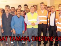 RUHSAT TAMAM, ÜRETİME DEVAM