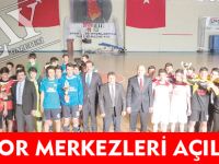 İL SPOR MERKEZLERİ AÇILIYOR
