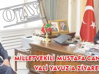 MİLLETVEKİLİ MUSTAFA CANLI’DAN VALİ YAVUZ’A ZİYARET
