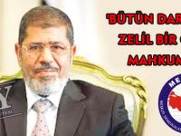 'BÜTÜN DARBECİLER ZELİL BİR ÖLÜME MAHKUMDUR'