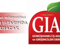 GÜMÜŞHANELİ MİLLETVEKİLLERİ GİAD'IN İFTARINDA BULUŞACAK