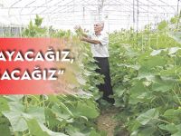 “DURMAYACAĞIZ, ÇALIŞACAĞIZ”