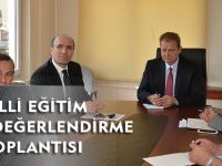 MİLLİ EĞİTİM GENEL DEĞERLENDİRME TOPLANTISI