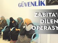 ZABITADAN DİLENCİ OPERASYONU