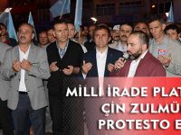 MİLLİ İRADE PLATFORMU ÇİN ZULMÜNÜ PROTESTO ETTİ
