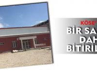 KÖSE'DE BİR SALON DAHA BİTİRİLİYOR