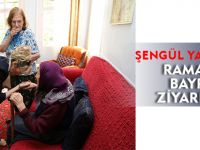 ŞENGÜL YAVUZ’DAN RAMAZAN BAYRAMI ZİYARETLERİ