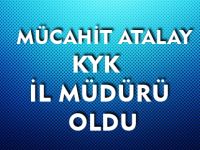MÜCAHİT ATALAY  KYK İL MÜDÜRÜ OLDU