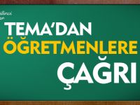 TEMA'DAN ÖĞRETMENLERE ÇAĞRI