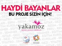 “YAKAMOZ BAYAN GENÇLİK MERKEZİ” PROJESİ BAŞLIYOR