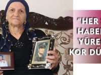 “HER ŞEHİT HABERİNDE YÜREĞİME KOR DÜŞÜYOR”