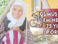 GÜMÜŞHANELİ EMİNE NİNE 75 YILDIR İP ÖRÜYOR
