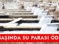 DAĞ BAŞINDA SU PARASI ÖDÜYOR