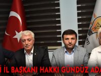 AK PARTİ İL BAŞKANI HAKKI GÜNDÜZ ADAY ADAYI