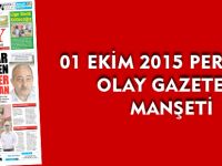 01 EKİM 2015 PERŞEMBE OLAY GAZETESİ MANŞETİ