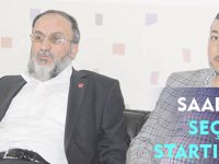 SAADET PARTİSİ SEÇİM STARTI VERDİ