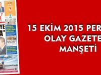 15 EKİM 2015 PERŞEMBE  OLAY GAZETESİ MANŞETİ