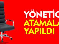 YÖNETİCİ ATAMALARI