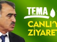 TEMA'DAN CANLI'YA ZİYARET