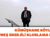 GÜMÜŞHANE KÖYLERİNDE GÜNEŞ ENERJİLİ KLORLAMA DÖNEMİ