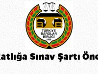 Avukatlığa Sınav Şartı Önerisi