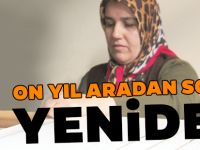 ON YIL ARADAN SONRA YENİDEN