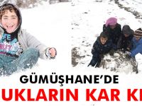 GÜMÜŞHANE’DE ÇOCUKLARIN KAR KEYFİ