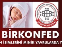 BİRKONFED, ŞEHİTLERİN İSİMLERİNİ MİNİK YAVRULARDA YAŞATACAK